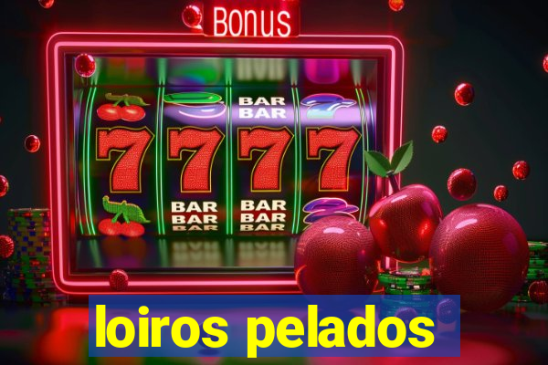 loiros pelados